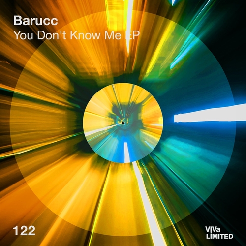 Barucc - You Don't Know Me EP [VIVALTD122]